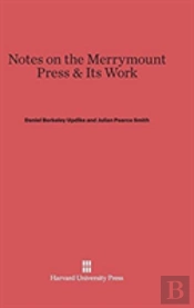 Notes On The Merrymount Press & Its Work