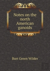 Notes On The North American Ganoids
