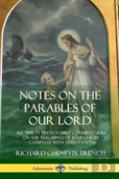 Notes On The Parables Of Our Lord