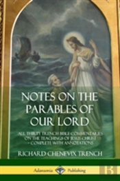Notes On The Parables Of Our Lord