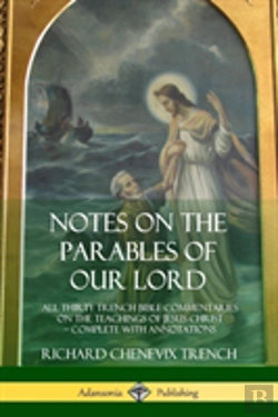 Bertrand.pt - Notes On The Parables Of Our Lord