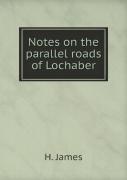 Notes On The Parallel Roads Of Lochaber