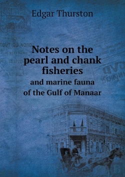 Bertrand.pt - Notes On The Pearl And Chank Fisheries And Marine Fauna Of The Gulf Of Manaar