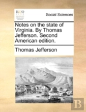Notes On The State Of Virginia. By Thoma