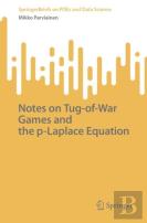 Notes On Tug-Of-War Games And The P-Laplace Equation