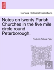 Notes On Twenty Parish Churches In The F