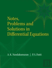 Notes, Problems And Solutions In Differential Equations