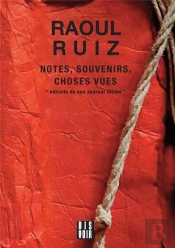 Notes, Souvenirs Et Sequences De Choses Vues