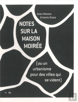 Bertrand.pt - Notes Sur La Maison Moirée (Ou Un Urbanisme Pour Des Villes Qui Se Vident)