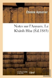 Notes Sur L'Annam. Le Khanh H A