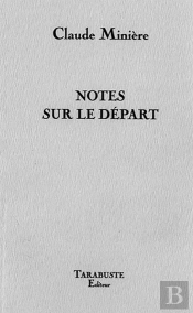 Notes Sur Le Depart - Claude Miniere