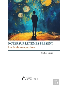 Bertrand.pt - Notes Sur Le Temps Présent : Les Évidences Perdues