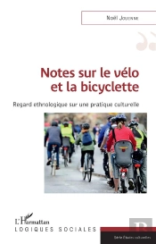 Notes Sur Le Velo Et La Bicyclette - Regard Ethnologique Sur Une Pratique Culturelle