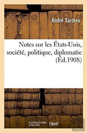 Notes Sur Les Etats-Unis, Societe, Politique, Diplomatie