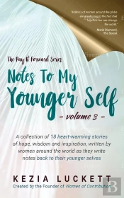 Notes To My Younger Self