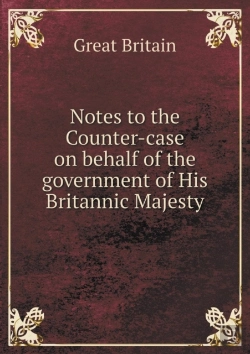 Bertrand.pt - Notes To The Counter-Case On Behalf Of The Government Of His Britannic Majesty