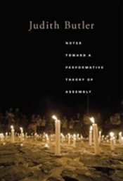 Notes Toward A Performative Theory Of Assembly