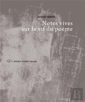 Notes Vives Sur Le Vif Du Poeme