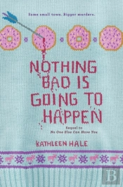 Nothing Bad Is Going To Happen