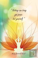 Nothing Can Bring You Peace But Yourself - Anxiety Workbook Journal