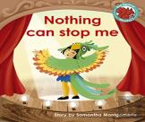 Nothing Can Stop Me