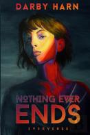 Nothing Ever Ends