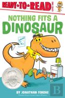 Nothing Fits A Dinosaur