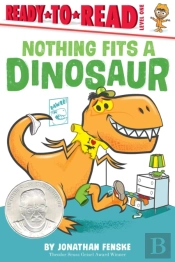 Nothing Fits A Dinosaur