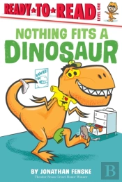 Nothing Fits A Dinosaur