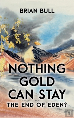 Bertrand.pt - Nothing Gold Can Stay: The End Of Eden