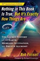 Nothing In This Book Is True, But It'S Exactly How Things Are
