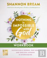 Nothing Is Impossible With God Workbook