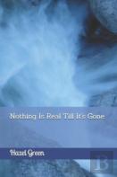 Nothing Is Real Till It'S Gone