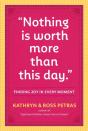 ''Nothing Is Worth More Than This Day.''