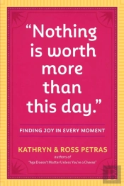 'Nothing Is Worth More Than This Day.'