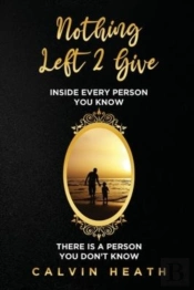 Nothing Left 2 Give