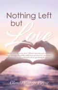 Nothing Left But Love