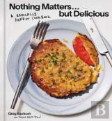 Nothing Matters But Delicious