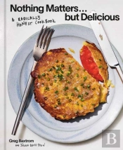 Nothing Matters But Delicious