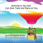 Nothing Or No One Can Ever Take The Place Of You