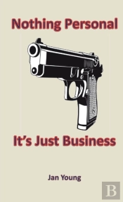 Nothing Personal... It'S Just Business