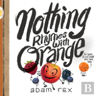 Nothing Rhymes With Orange