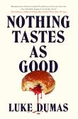 Nothing Tastes As Good