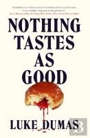 Nothing Tastes As Good