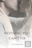 Nothing You Can'T Fix