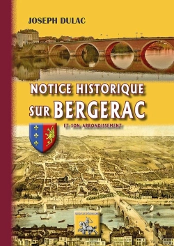 Bertrand.pt - Notice Historique Sur Bergerac Et Son Arrondissement