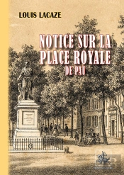 Notice Sur La Place Royale De Pau (1688-1878)