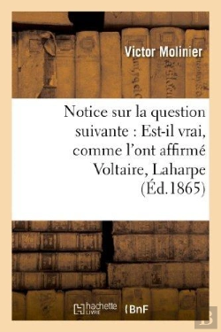Bertrand.pt - Notice Sur La Question Suivante : Est-Il Vrai, Comme L'Ont Affirme Voltaire, Laharpe Et Sismondi
