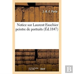 Bertrand.pt - Notice Sur Laurent Fauchier Peintre De Portraits