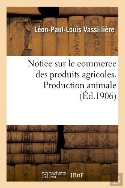 Bertrand.pt - Notice Sur Le Commerce Des Produits Agricoles. Production Animale